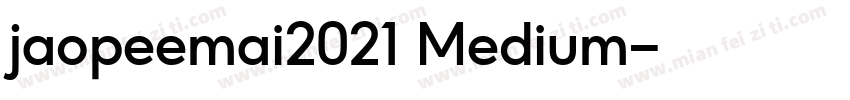 jaopeemai2021 Medium字体转换